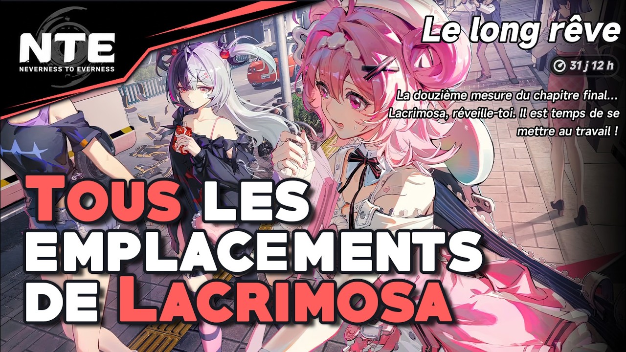O&Ugrave; TROUVER LACRIMOSA - &Eacute;V&Egrave;NEMENT LE LONG R&Ecirc;VE - NTE : NEVERNESS TO EVERNESS