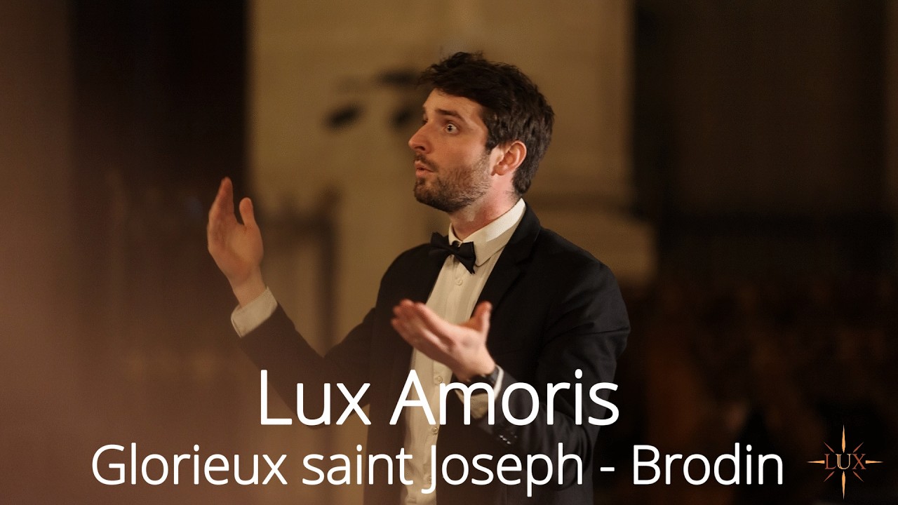 Nous t'honorons glorieux saint Joseph - Loïc Brodin - Lux Amoris Versailles
