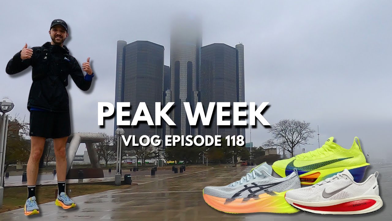 Marathon Peak Week - My Highest Mileage & Hardest Workouts