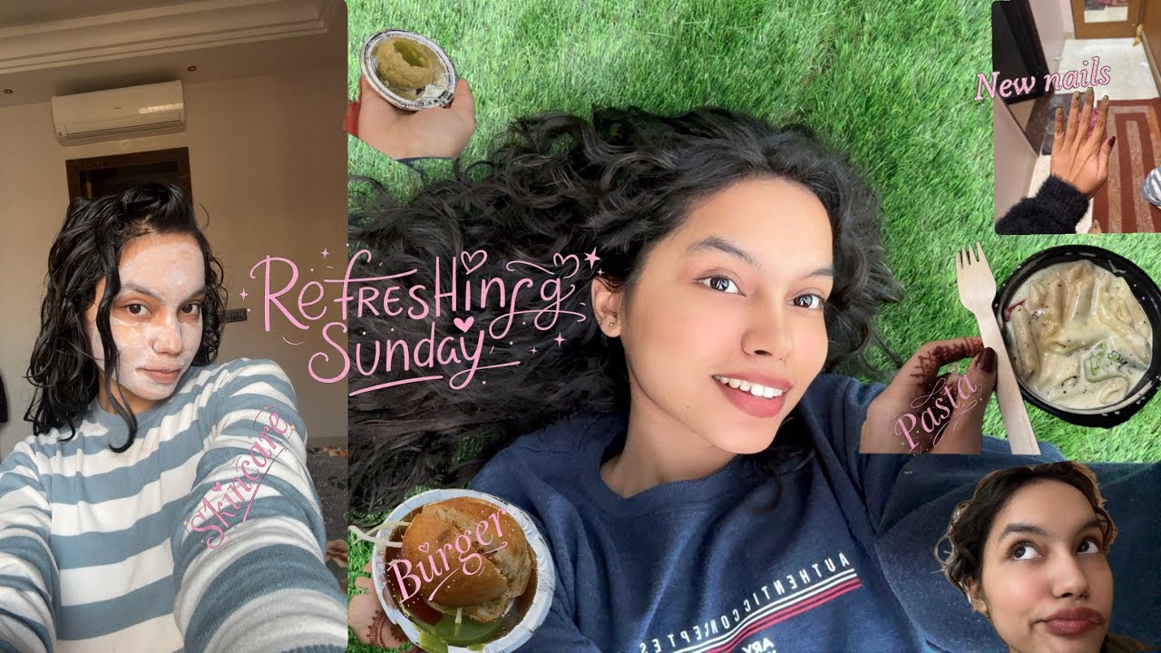 Sunday reset, skincare, yummy food, new nails, cozy nature 🦚🌺❤️🎶🎀