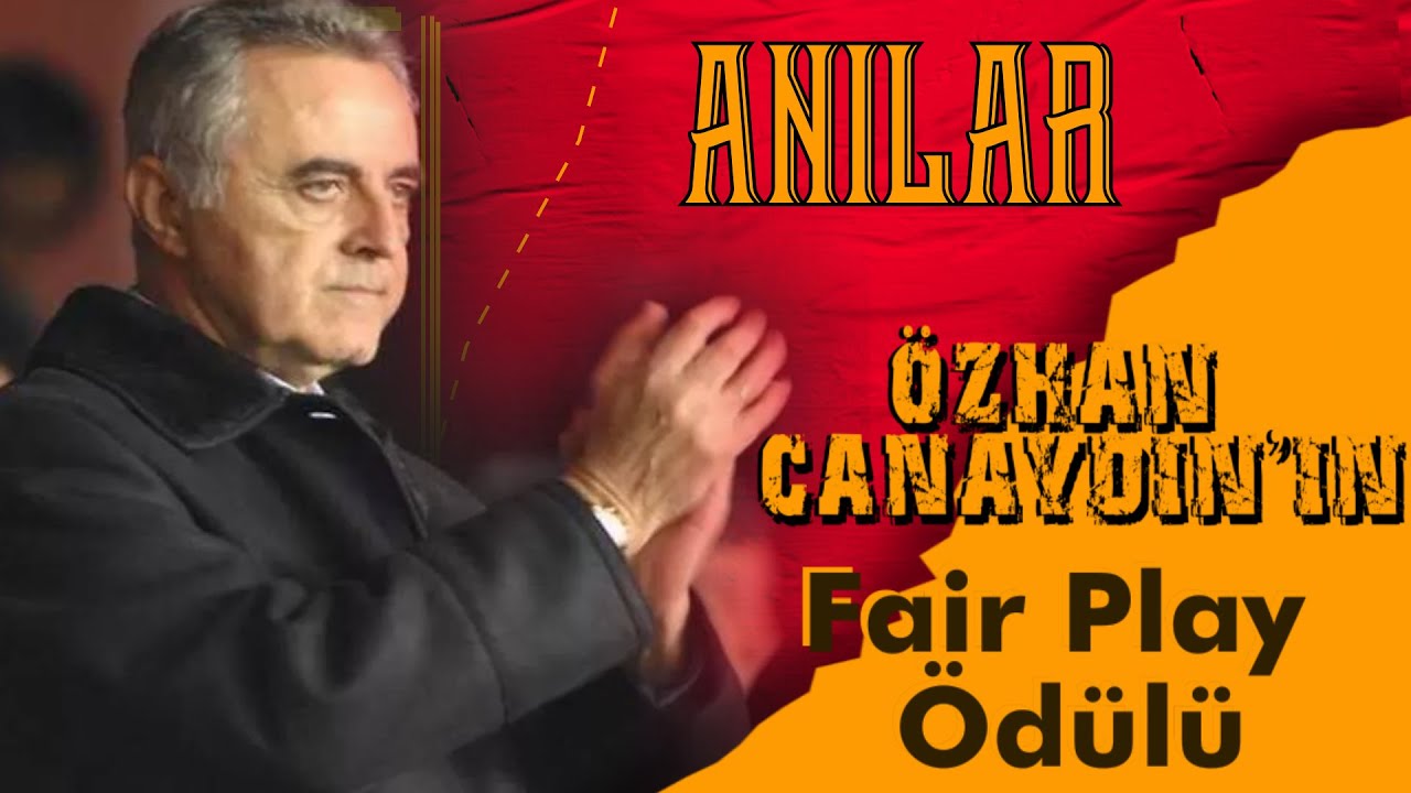 Özhan Canaydın ve Fair Play Ödülü