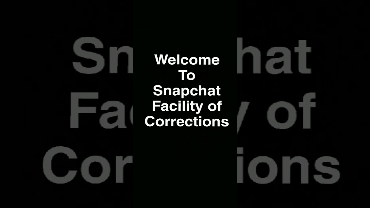 SnapChat Facility of Corrections Ep: 1