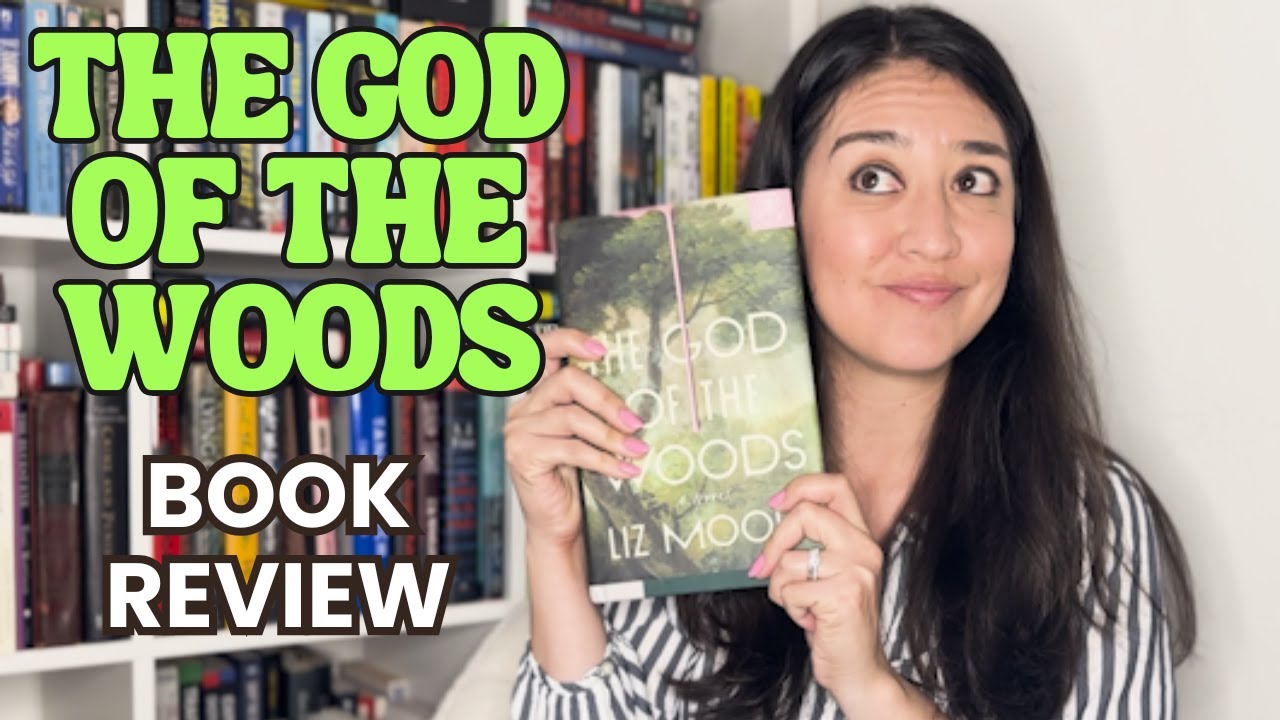 REVIEW: THE GOD OF THE WOODS BY LIZ MOORE