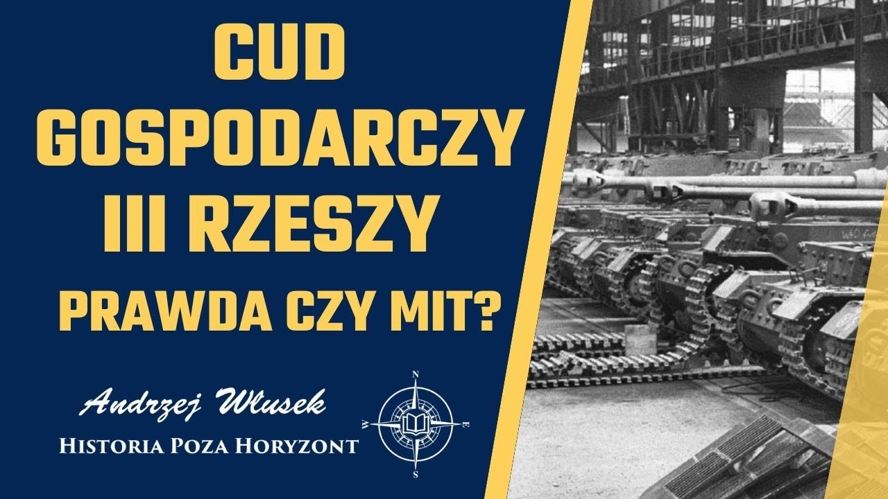 Cud gospodarczy hitlerowskich Niemiec - Prawda czy mit? | 39