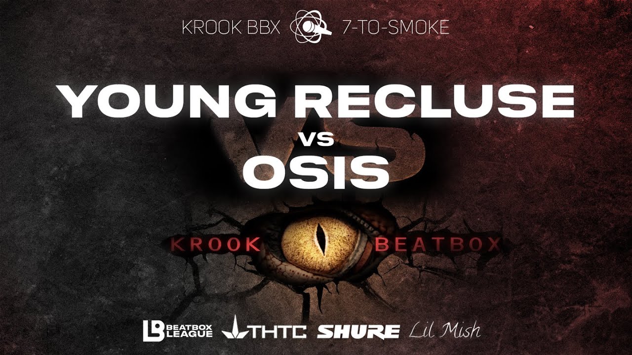 Young Recluse vs Osis | Krook Beatbox Battle 7