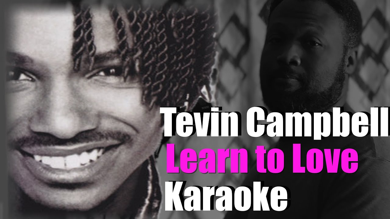 (Subscriber Request) Tevin Campbell Learn to Love Karaoke w/ Instrumental and My Backing Vocals