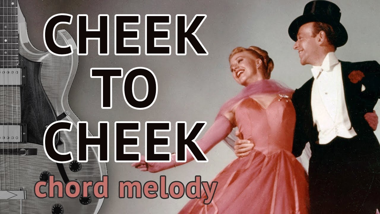 CHEEK TO CHEEK Guitar Lesson Chord Melody