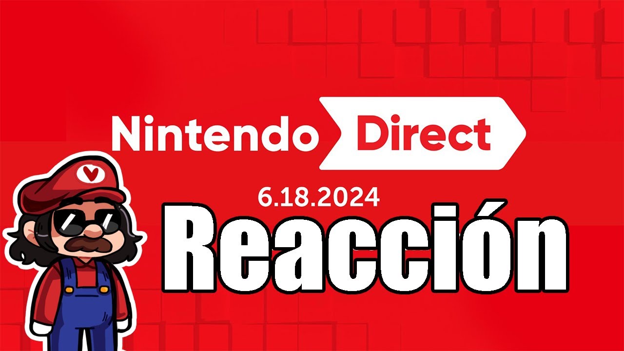 ¡Reaccionemos juntos al Nintendo Direct! | 18-06-24
