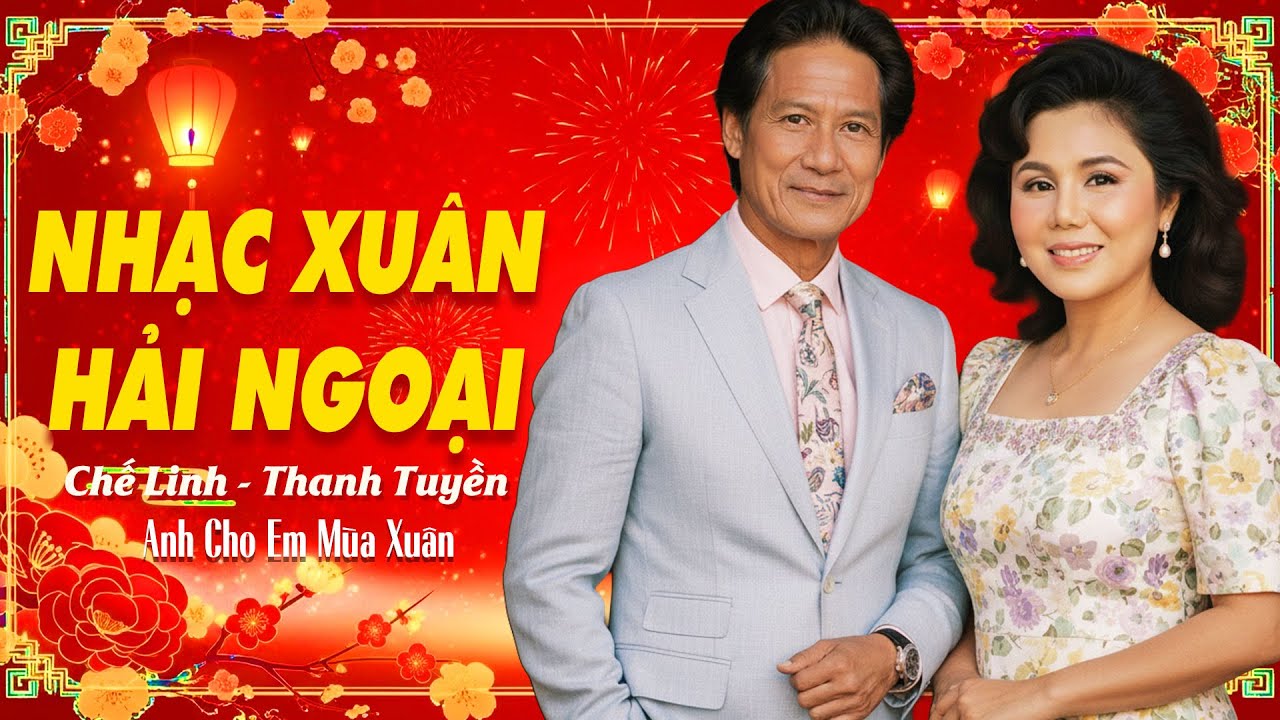 Tuyển Chọn Nhạc Xuân Hải Ngoại Đắt Giá – Liên Khúc Xuân Sống Mãi Theo Năm Tháng Không Phai