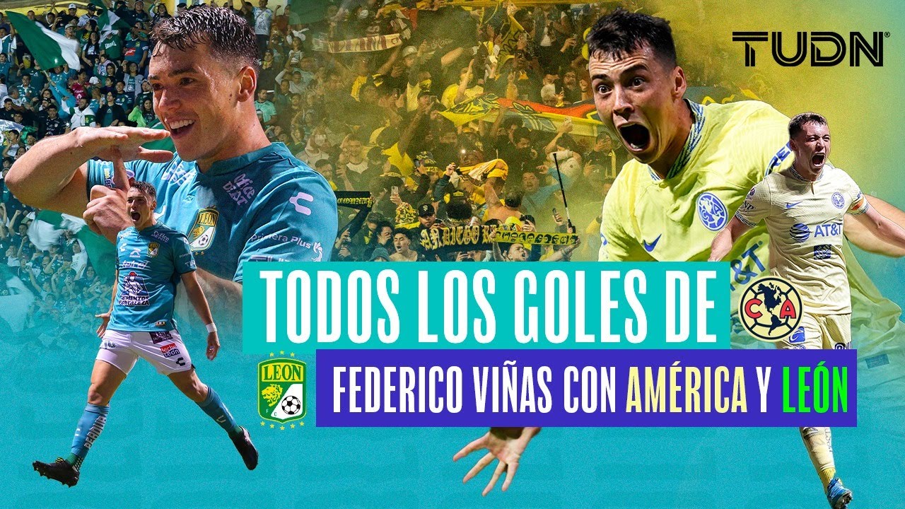 ¡GOLES DE FEDERICO VIÑAS, un killer que ha dejado clara su calidad AMÉRICA Y LEÓN! | TUDN