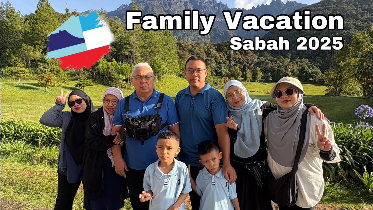 Family Vacation | Sabah 2025