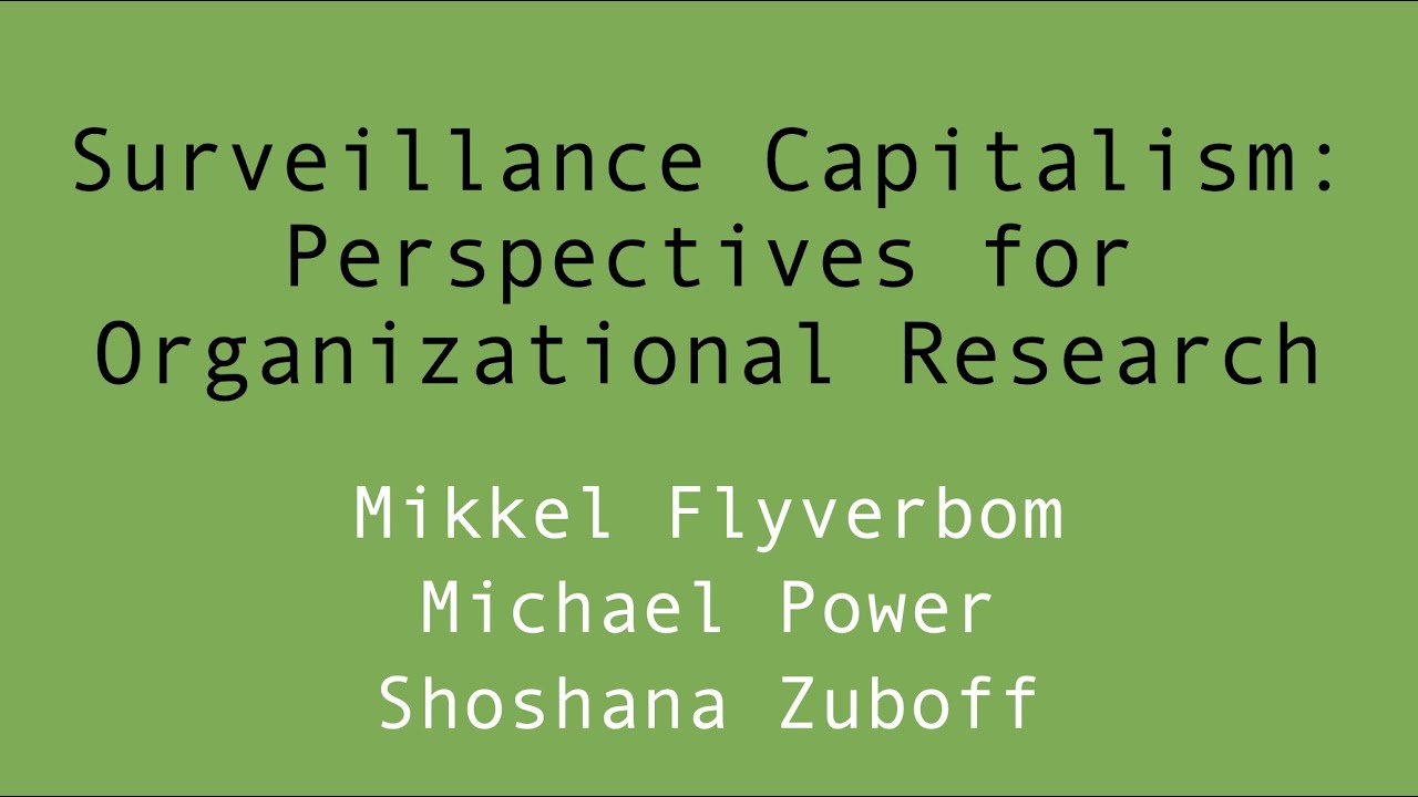 Surveillance Capitalism - Perspectives and Responsibilities for Organizational Research