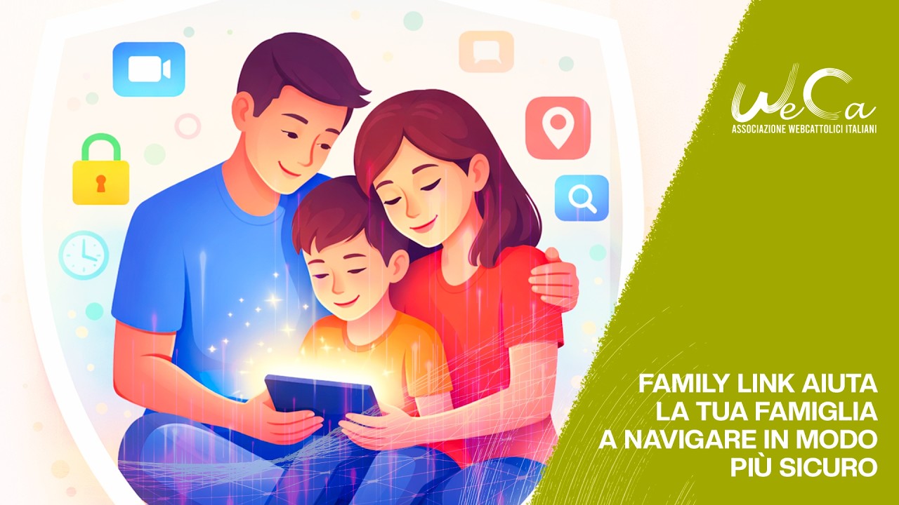 Family Link aiuta la tua famiglia a navigare in modo più sicuro