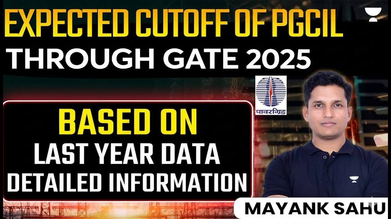 PGCIL of GATE 2025 | Expected Cut-off | Minimum GATE Score | Complete Details
