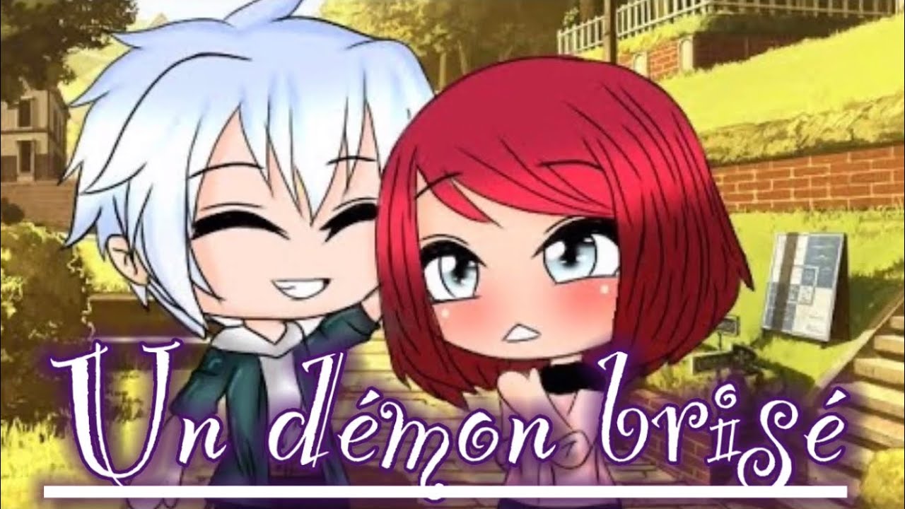 Un démon brisé épisode 2 ~{ gâcha Life fr}~
