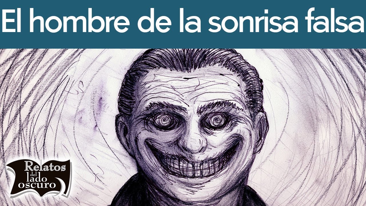 El hombre de la sonrisa misteriosa | Relatos del lado oscuro