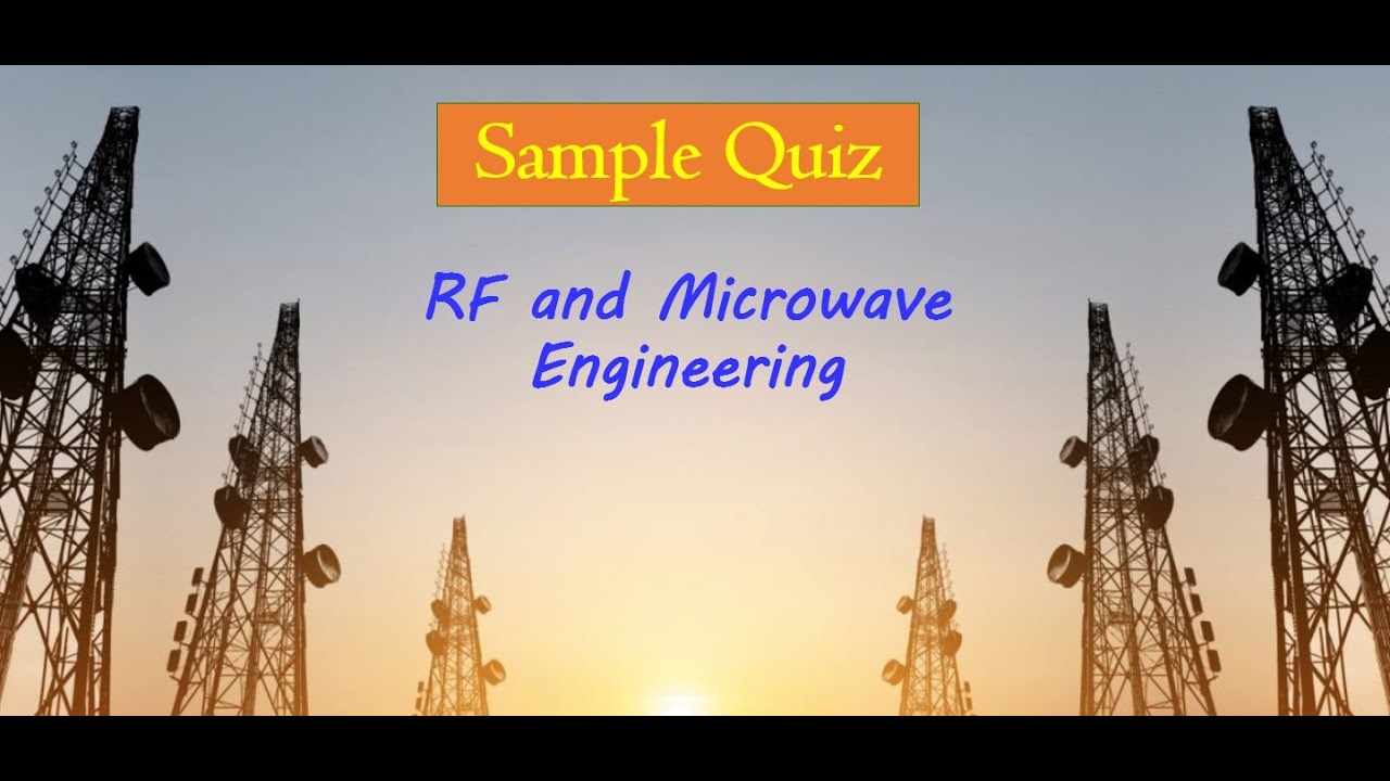 RF and Microwave Sample Quiz