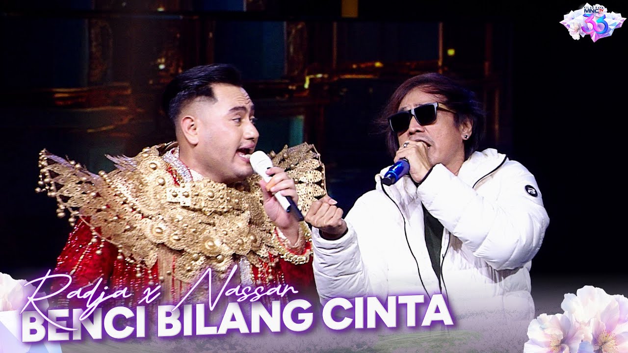 Radja X Nassar - Benci Bilang Cinta | KILAU RAYA MNCTV 33