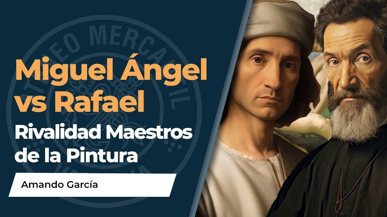 Miguel Ángel vs Rafael - Rivalidad entre Maestros de la Pintura | Amando García