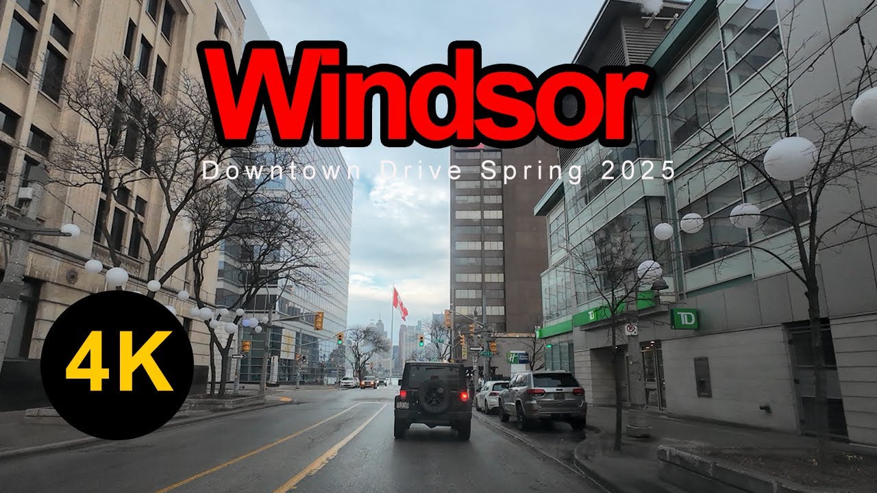 DOWNTOWN WINDSOR ONTARIO CANADA DRIVING SPRING 2025 | 4K UHD