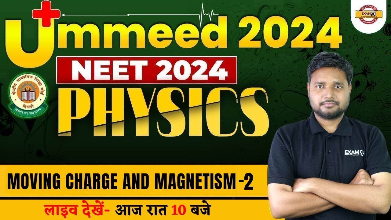 NEET EXAM 2024 | PHYSICS CLASS | Moving charge and Magnetism | PHYSICS BY SAURABH SIR
