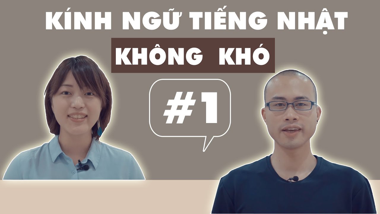 #1 Kính ngữ tiếng Nhật không khó || 敬語は簡単？|| nghĩa samurai chan