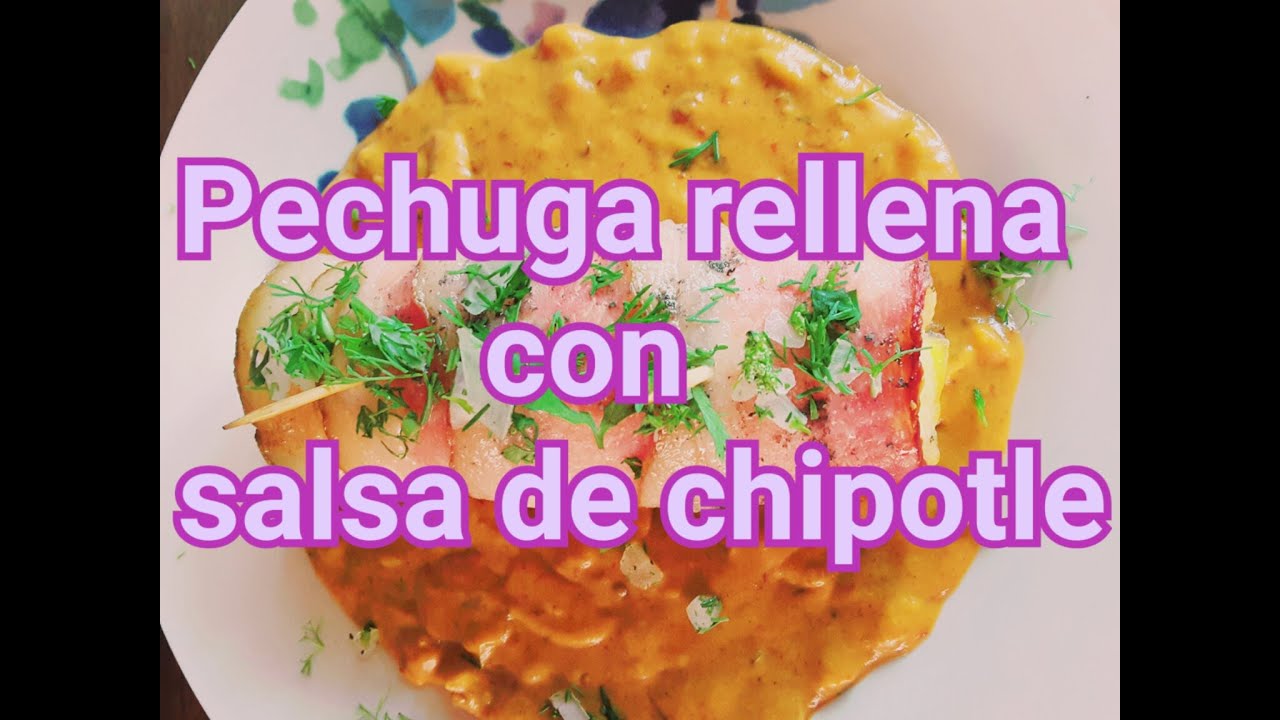 Pechugas de Pollo rellenas de queso bañadas en Salsa de Chipotle