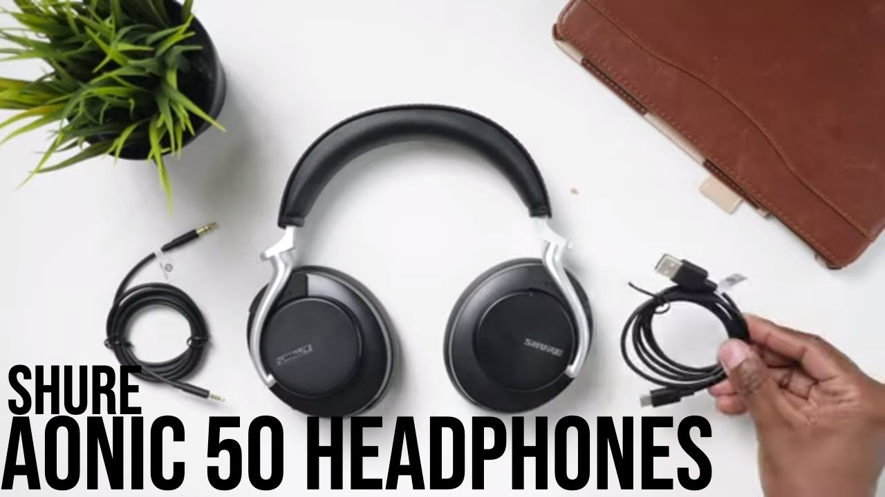 Shure Aonic 50 ACN Headphones | Review And App Setup