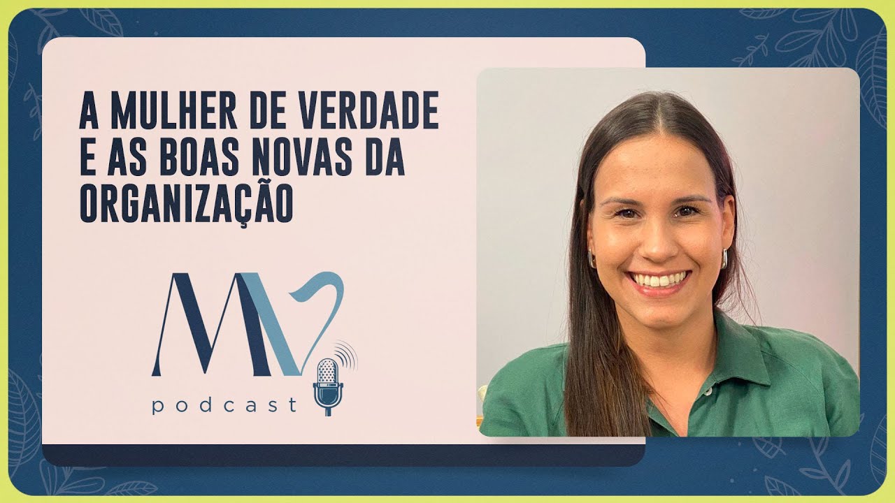 RENATA ANDRETTA | A Mulher de Verdade e as Boas Novas da organização | EP #116 | IPP TV
