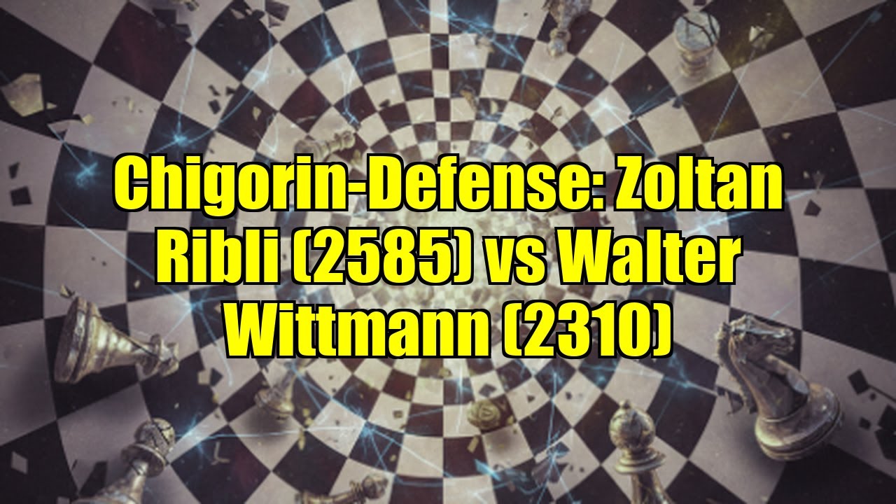 Chigorin-Defense: Zoltan Ribli (2585) vs Walter Wittmann (2310)