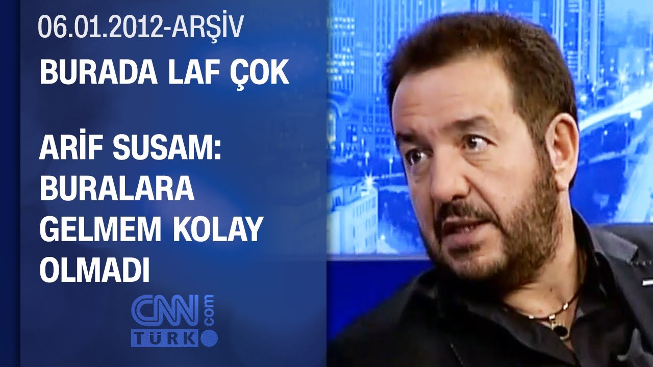 Arif Susam: Günde 8 saat müzik dersi görüyordum - Burada Laf Çok - 06.01.2012