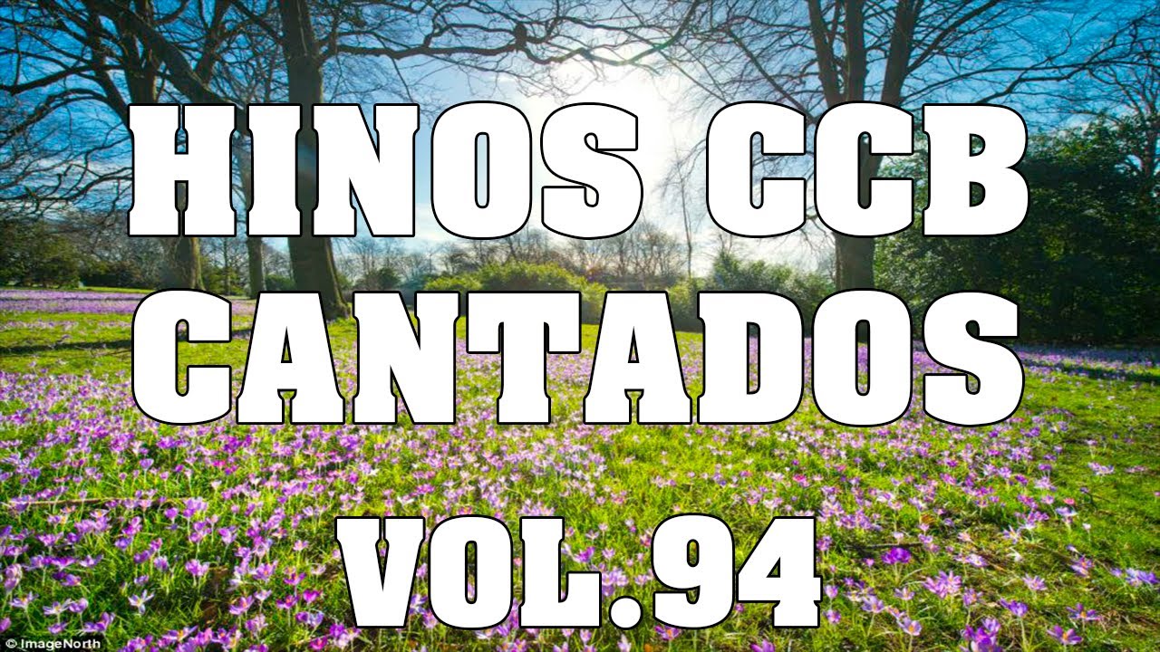 Álbum Completo - Lindos Hinos CCB Cantados Vol.94 #ccb #hinosccb