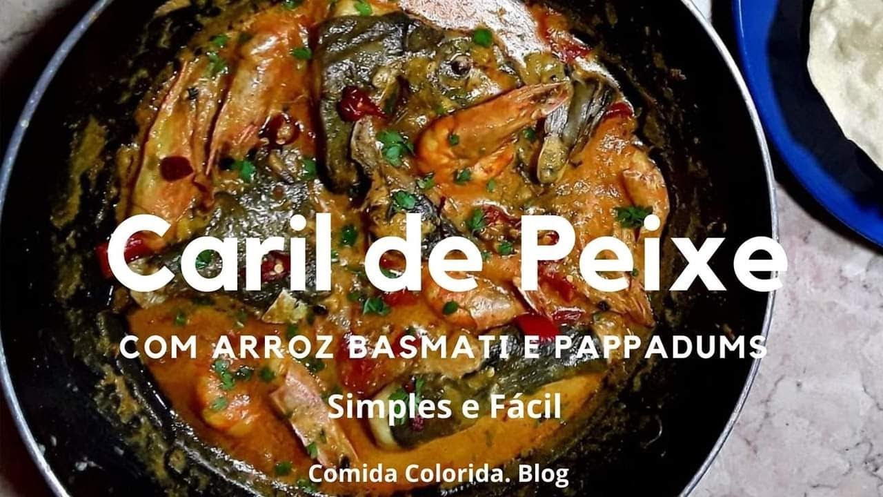 CARIL DE PEIXE Com Arroz Basmati e Pappadums - Uma forma simples de fazer CARIL