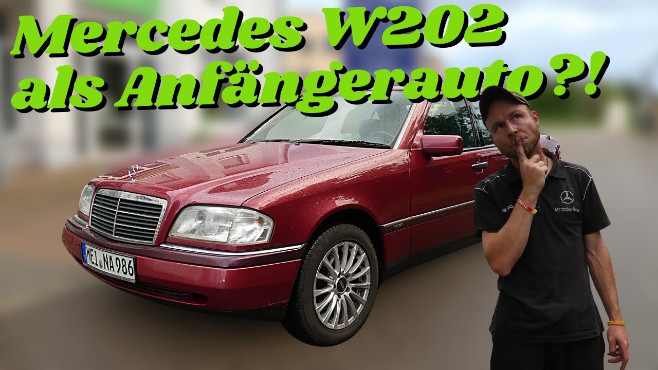 Mercedes W202 C-Klasse als Anf&auml;ngerauto der richtige Stern?! Low Budget | MB Youngtimer Parts