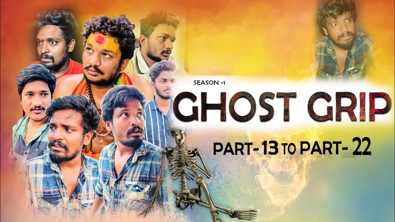 GHOST GRIP // Season_1 // PART_13 to PART_22🤩#ramanarock #srikakulam