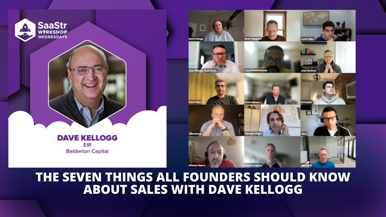 7 Things All Founders Should Know About Sales with Dave Kellogg: SaaStr Workshop Wednesday LIVE