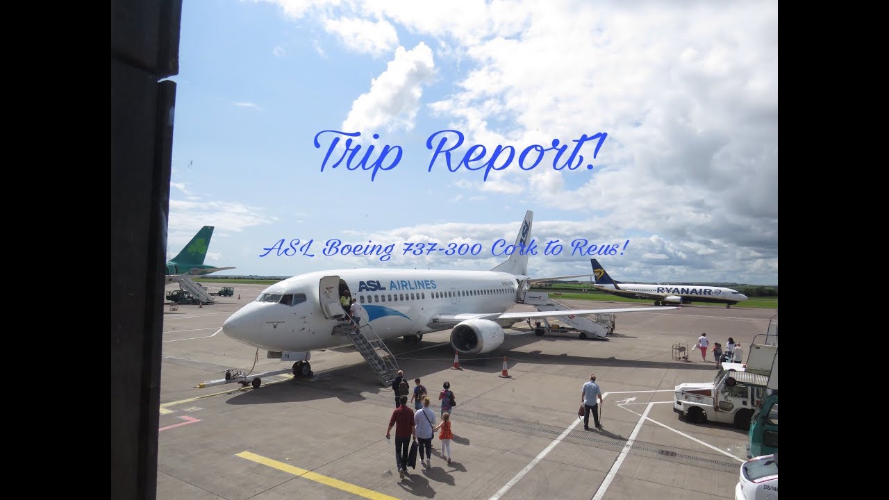 Trip report - ASL Airlines Flight 427 (737-300) Flying from Cork to Reus!