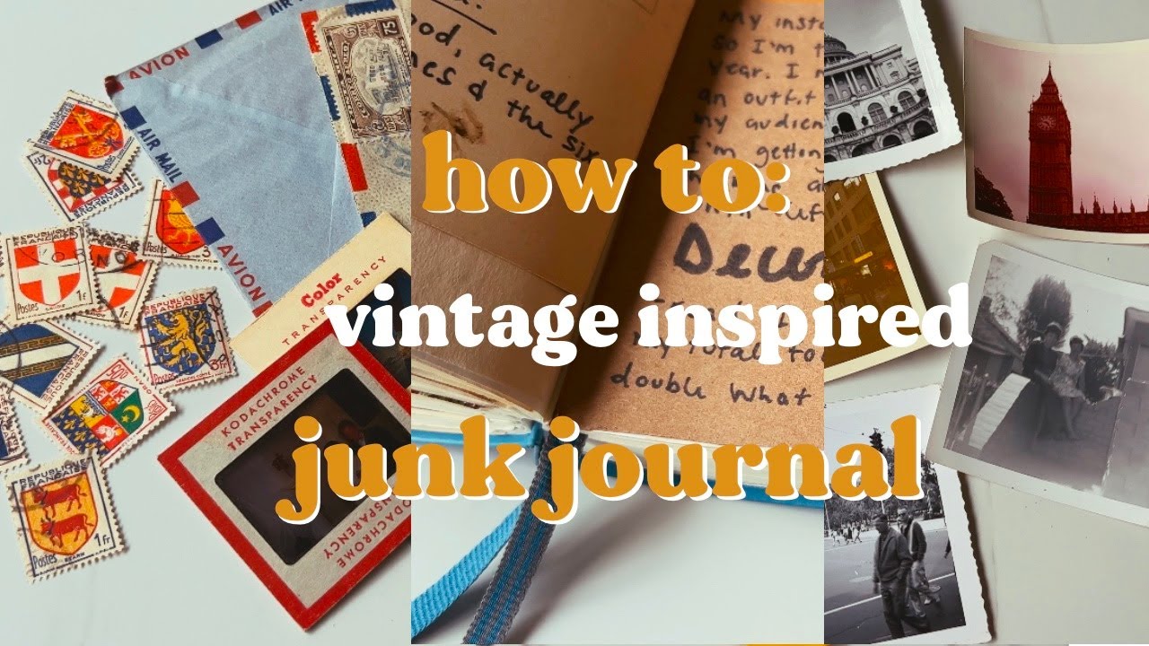 how to create a vintage inspired junk journal