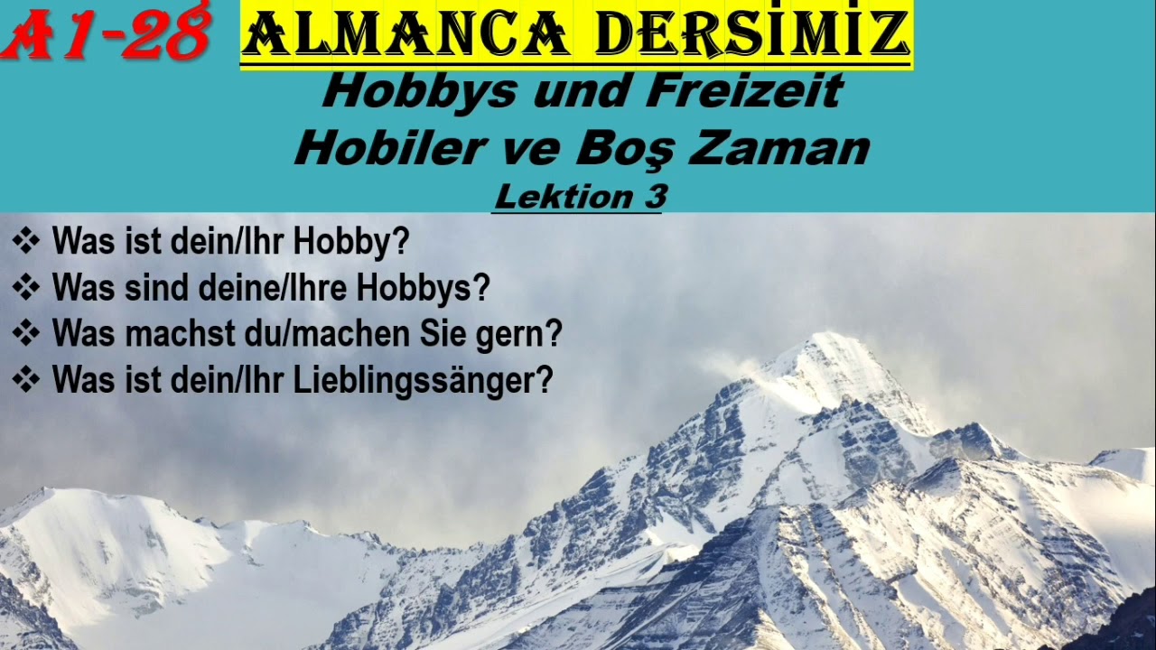 A1-28 Hobbys und Freizeit/Almanca Hobiler ve Boş Zaman/Was machst du gern in der Freizeit?
