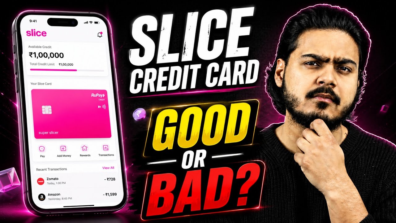 Slice Credit Card Good or Bad | Charges, Features, Eligibility & Hidden Truth