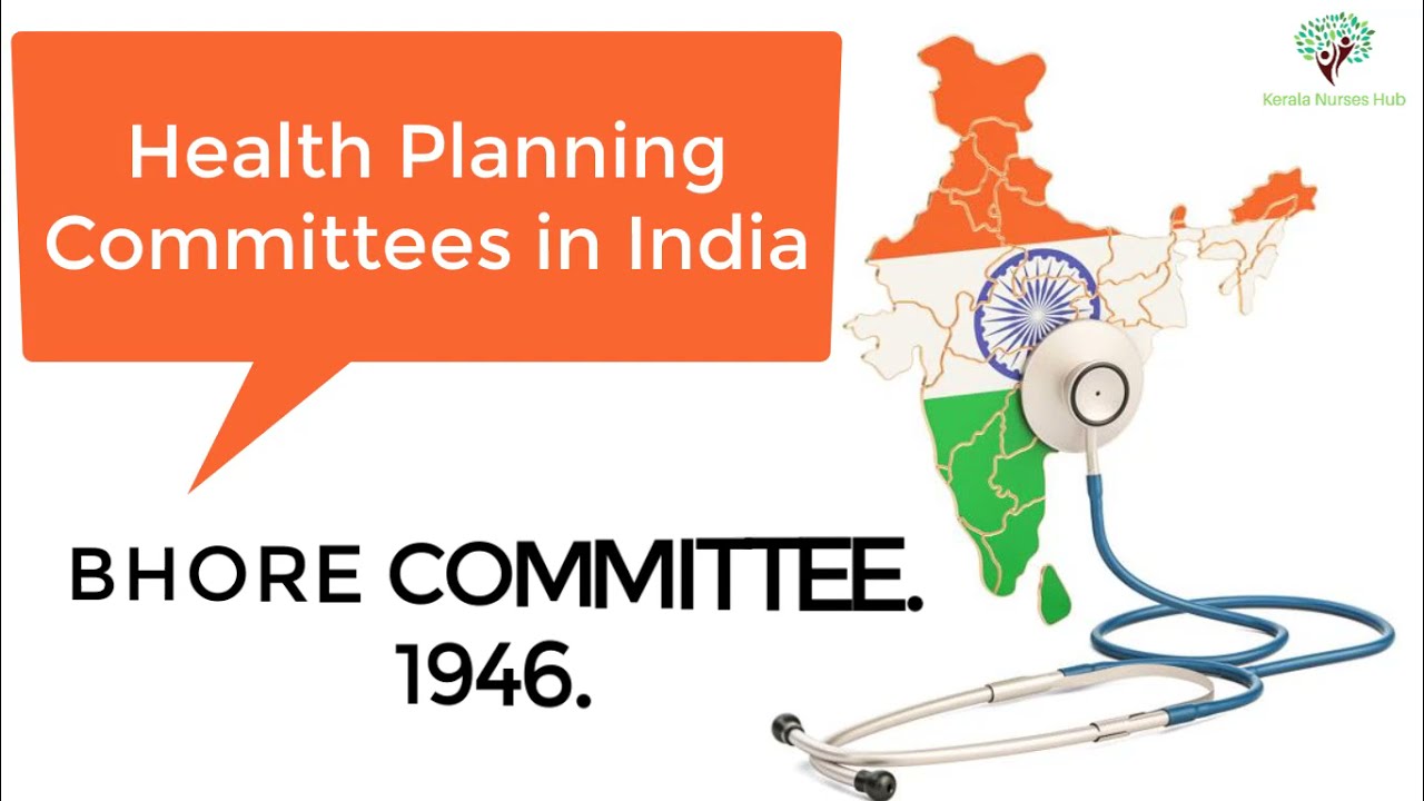 Health Planning Committees in India | BHORE COMMITTEE 1946