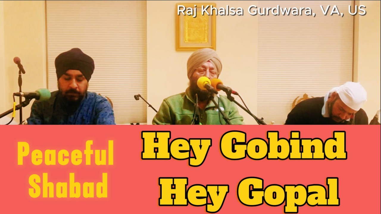 Hey Gobind Hey Gopal | Soulful Gurbani Kirtan | Pritpal Singh | Raj Khalsa Gurdwara, USA