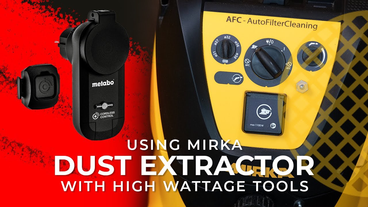 Using Mirka Dust Extractor with high watt tools - Metabo Cordless Control