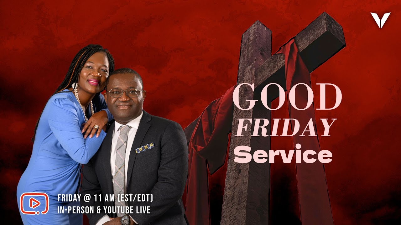 GOOD FRIDAY SERVICE | PASTOR KINGSLEY OSEI | VICTORY INT. CHURCH