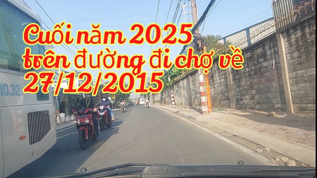 Cuối năm 2025 , trên đường đi chợ về 27/12/2025