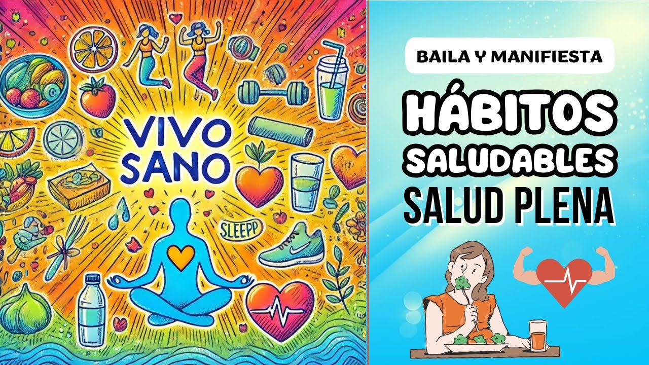 VIVO SANO 🌟 Adopta H&Aacute;BITOS SALUDABLES y manifiesta SALUD