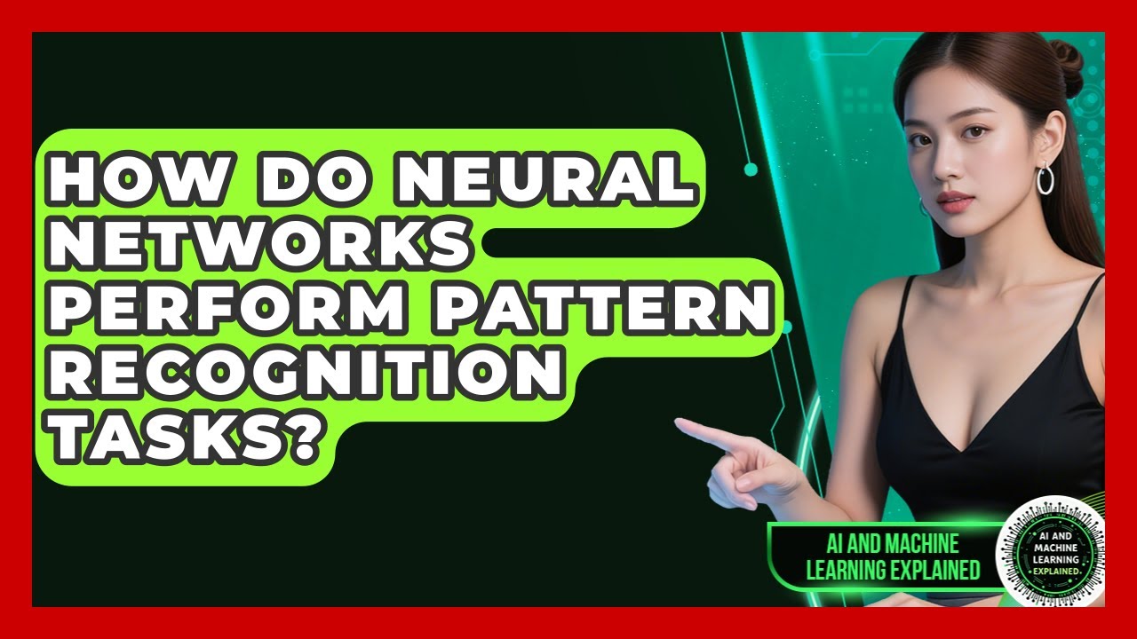 How Do Neural Networks Perform Pattern Recognition Tasks? - AI and Machine Learning Explained