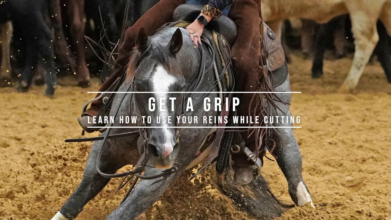 Get A Grip-Learn How To Use Your Reins While Cutting