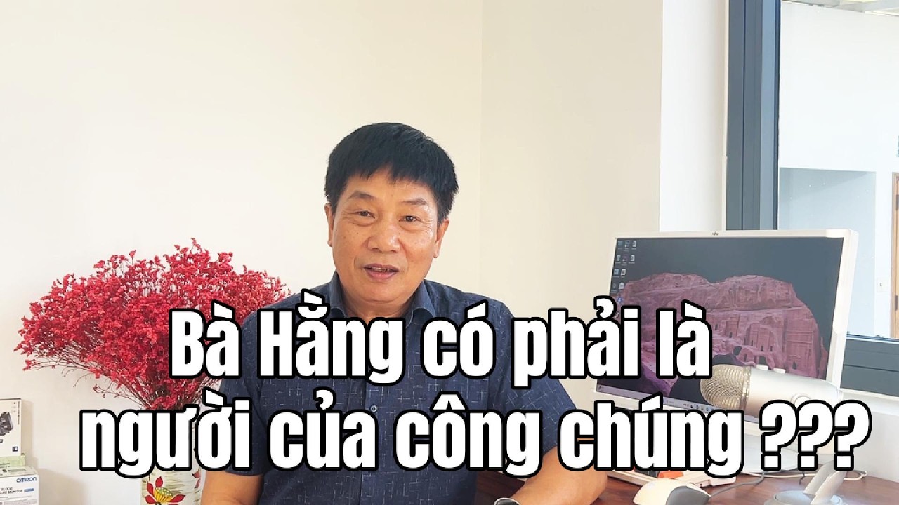 Bà Hằng có phải là người của công chúng?