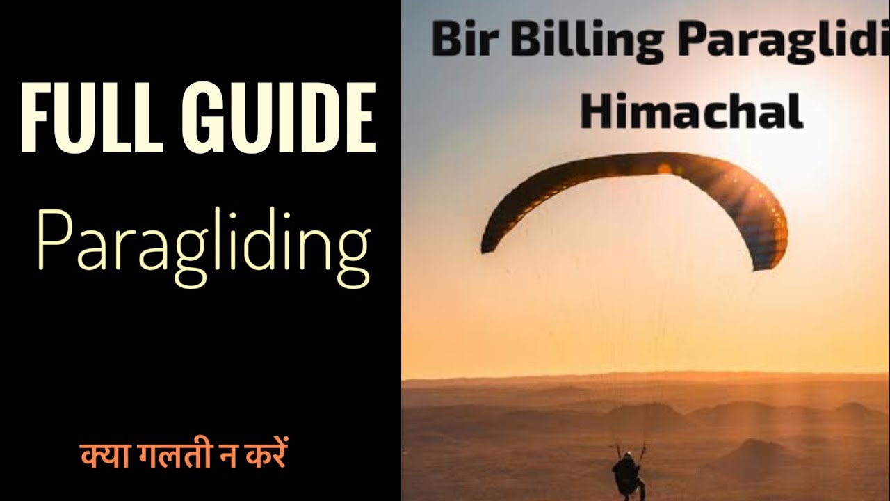 Paragliding Bir Billing & Mistakes to Avoid in Paragliding , Full Paragliding Guide